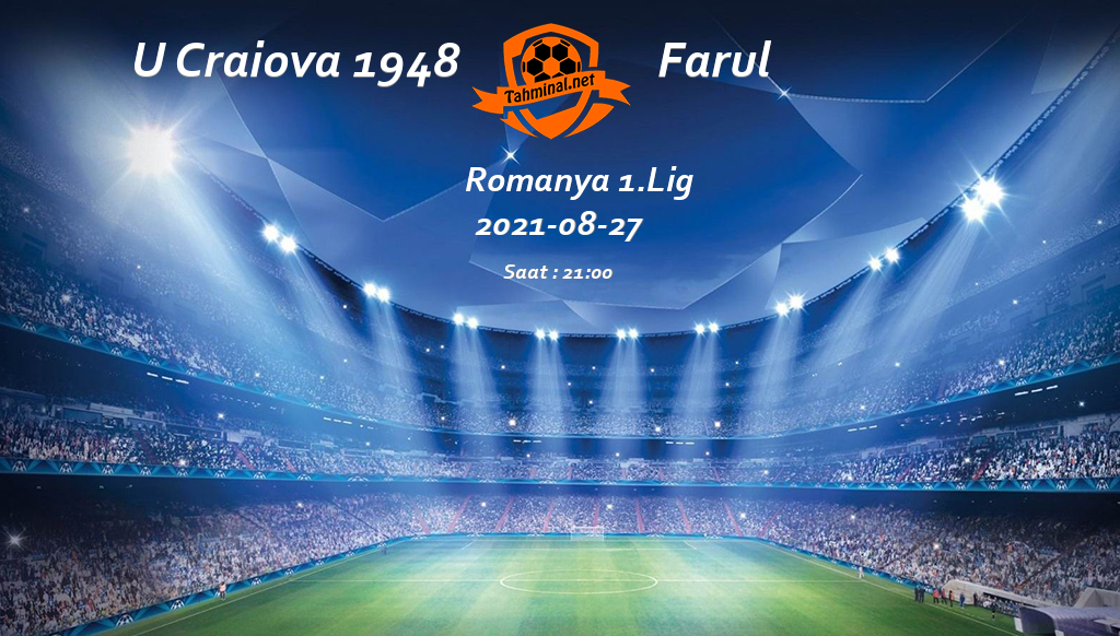 U Craiova 1948 - Farul 27 Ağustos Maç Tahmini ve Analizi